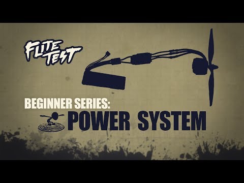 Flite Test - Flite Test : RC Planes for Beginners: Power System - Beginner Series - Ep. 6