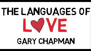 THE LANGUAGES OF LOVE | GARY CHAPMAN | ANIMATED BOOK SUMMARY