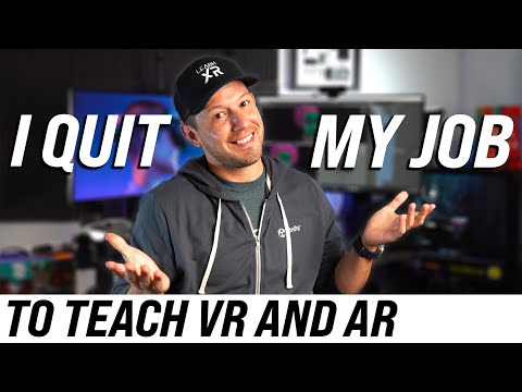 Why I Quit My Job to Teach VR and AR On YouTube