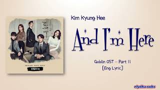 Kim Kyung Hee (김경희) of April 2nd (에이프릴 세컨드) – And I’m Here [Goblin OST Part 11] [Rom|Eng Lyric]