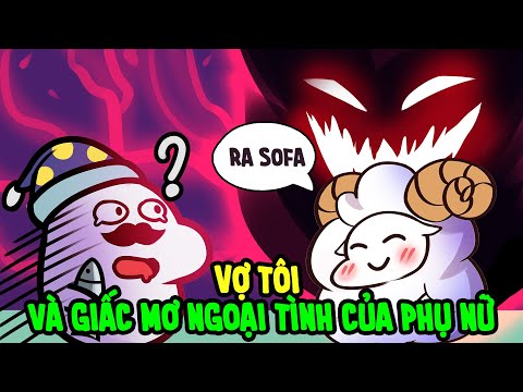 Hôn Nhân Có Gì Vui #3: Vợ Tôi Và Giấc Mơ Ngoại Tình Của Phụ Nữ