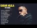 Karan Aujla 2025 Top All Songs New Punjabi Songs Karan Aujla Jukebox
