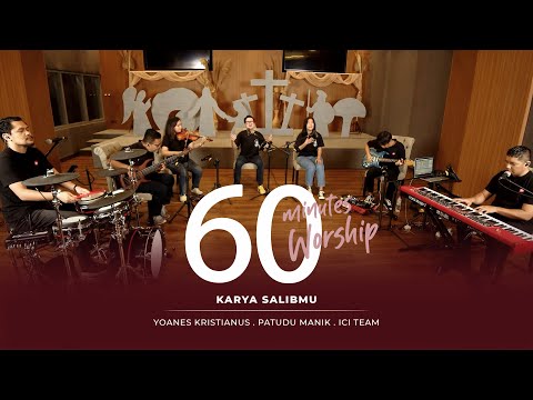 60 MINUTES WORSHIP - KARYA SALIB-MU feat PATUDU MANIK
