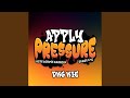 Apply Pressure Feat DKG Kie