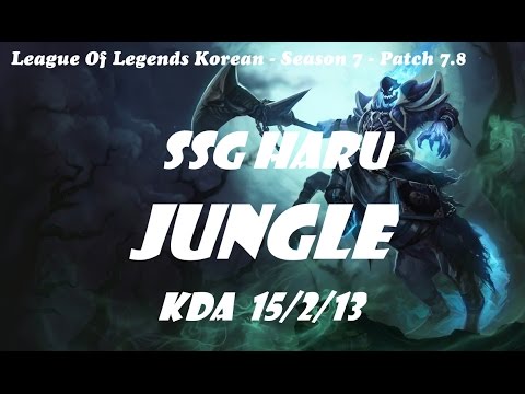SSG Haru Hecarim Jungle Patch 7.8 - League Of Legends Korean Ranked Challenge