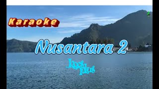 Download lagu Nusantara 2 Koes Plus Karaoke mp3 Download lagu Nusantara 2 Koes Plus Karaoke mp3