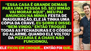 “ESSA CASA É GRANDE DEMAIS!” MEU PAI ANUNCIOU NA INAUGURAÇÃO QUE MEU IRMÃO IRIA...