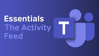 How to Use the Activity Feed | Microsoft Teams Essentials