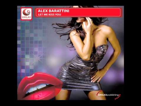 Let me kiss you (Extended Mix) - Alex barattini