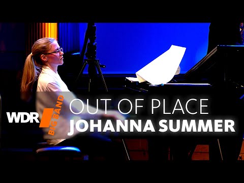 Johanna Summer & Michael Abene - Out Of Place | WDR BIG BAND