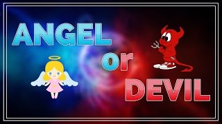 Are you an Angel or a Devil?