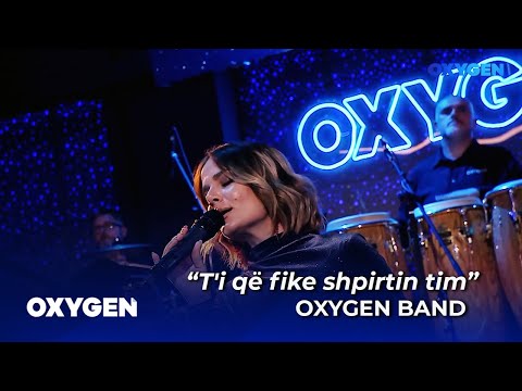 OXYGEN Band - T'i që fike shpirtin tim