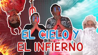 EL CIELO Y EL INFIERNO