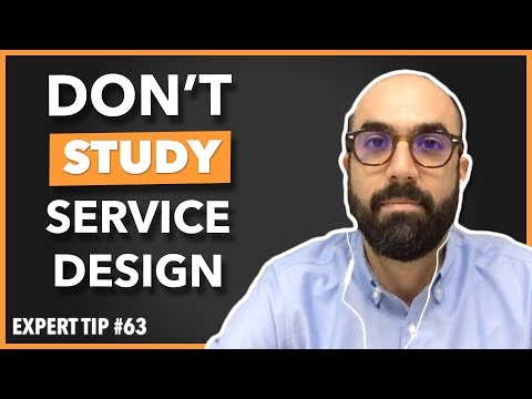 DON'T STUDY SERVICE DESIGN / EXPERT TIP #63