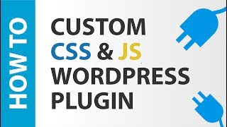 How To Make Your Own Custom CSS & JS Wordpress Plugin