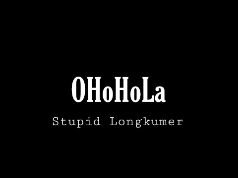 Stupid Longkumer - 'OHoHoLa'. (lyric video)