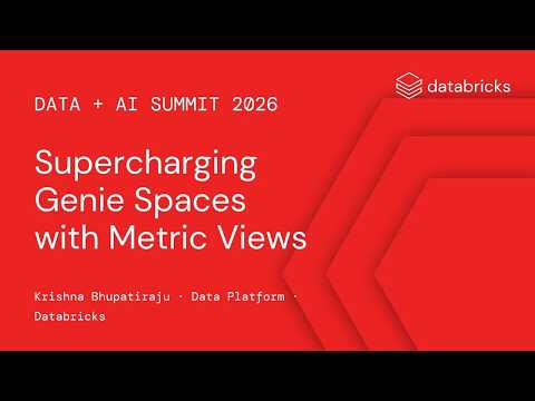 Watch: Supercharging Genie Performance With Metric Views