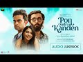 Pon Ondru Kanden - Audio Jukebox | Ashok Selvan,Vasanth Ravi,Aishwarya Lekshmi | Yuvan Shankar Raja