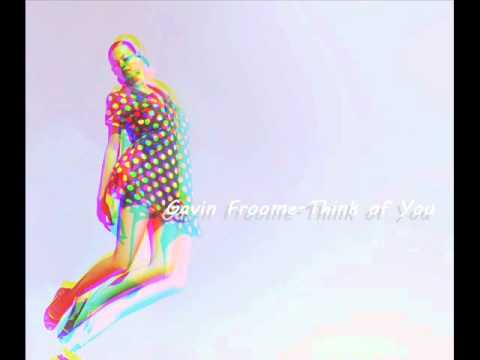 Gavin Froome - Think of You