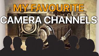 My Favourite Camera Channels Have Changed
