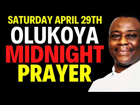 DR D.K OLUKOYA MIDNIGHT PRAYERS - SATURDAY APRIL 29TH