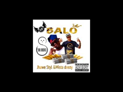 Jhawé Styl & Mista Deezy #Balo MPG Prod 2K15