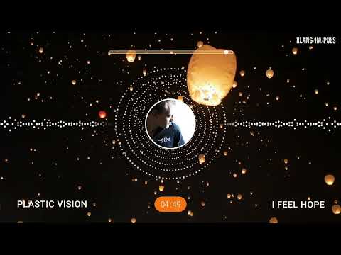 Plastic Vision - I Feel Hope (Original Mix)