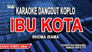 Download lagu IBU KOTA KARAOKE NADA WANITA (RHOMA IRAMA) DANGDUT KOPLO VERSION mp3 Download lagu IBU KOTA KARAOKE NADA WANITA (RHOMA IRAMA) DANGDUT KOPLO VERSION mp3