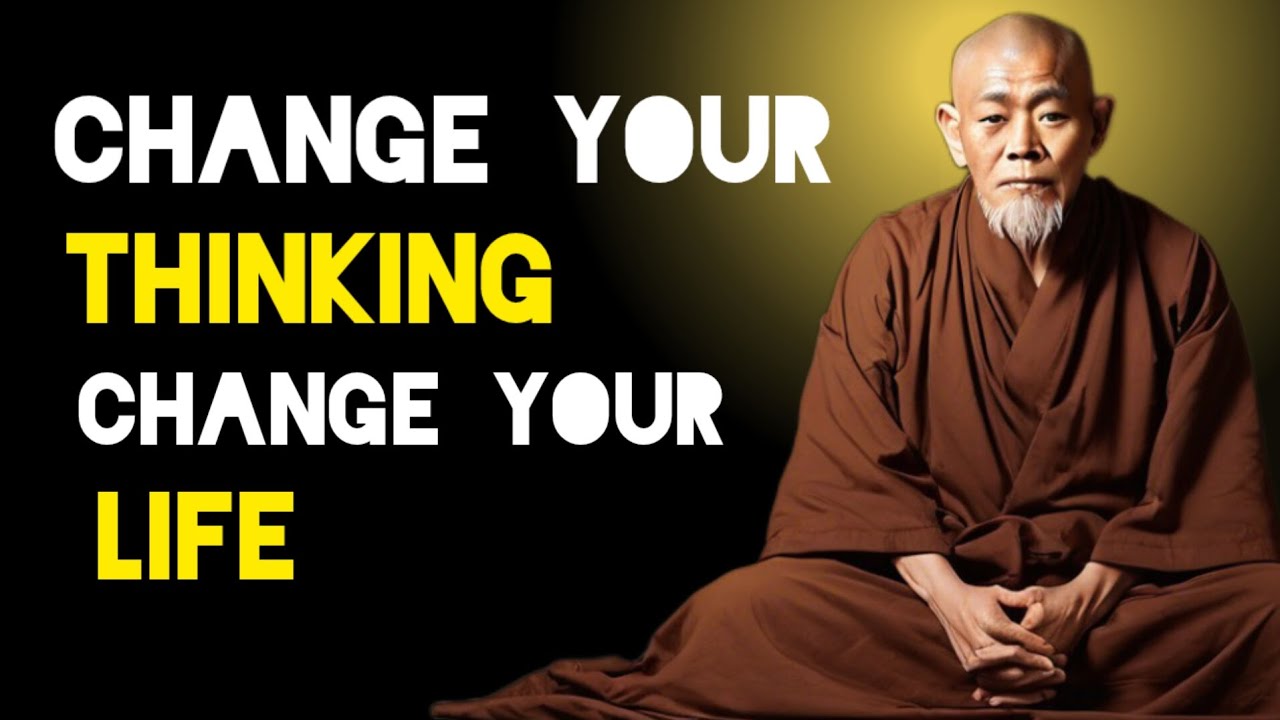 Change Your Thinking Change Your Life - Zen And Buddhist Teachings.