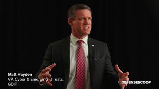 GDIT’s Matt Hayden on modernizing tools without compromising security