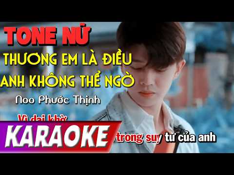 TONE NỮ | Thương Em Là Điều Anh Không Thể Ngờ BEATCHUAN | Noo Phước Thịnh | Karaoke Lợi Nguyễn