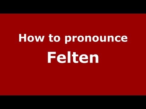 How to pronounce Felten