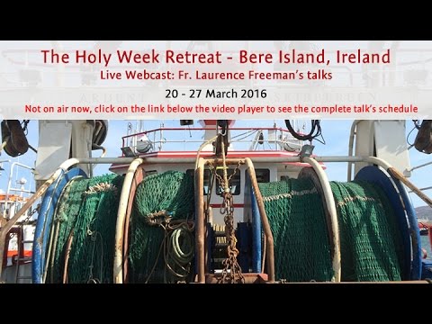 Bere Island Easter Retreat 2016 Webcast