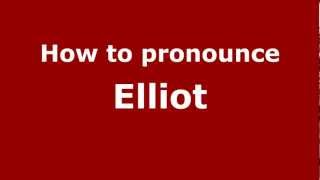 How to pronounce Elliot