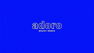 ADORO (feat M¥SS KETA) (Mazay Remix) - Il Pagante [LYRICS VIDEO]