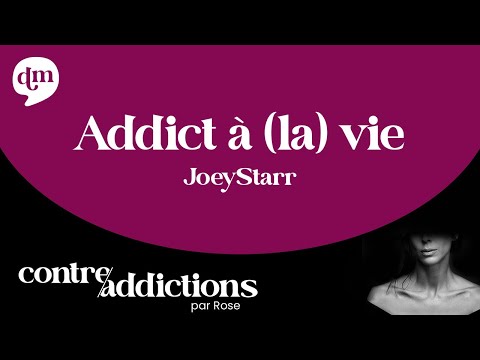 JoeyStarr - Addict à (la) vie