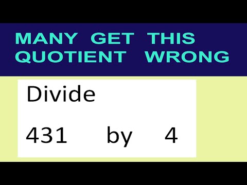 Divide     431      by     4  many  get  this  quotient   wrong