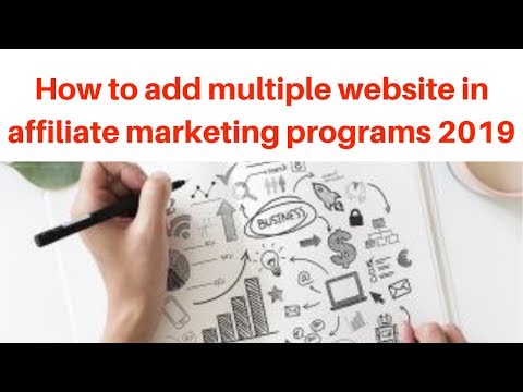 How to add multiple website in affiliate marketing programs 2019