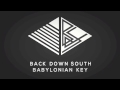 Back Down South - Babylonian Key 