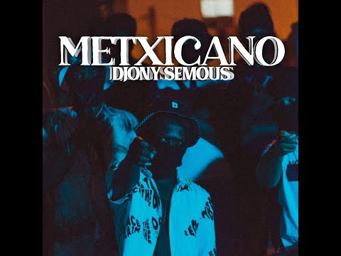 DjonYsemOus - Metxicano ( Official Video )