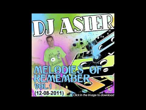Dj Asier - Melodies Of Remember Vol.1 (12-08-2011)