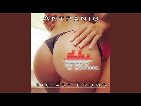 Big Ass Drums (Extended Mix)