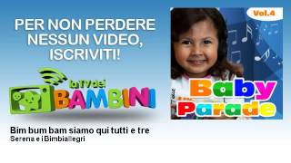 Serena e i Bimbiallegri - Bim bum bam siamo qui tutti e tre