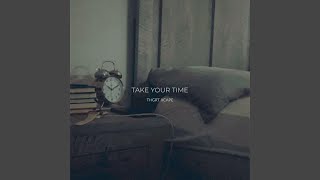 Take Your Time