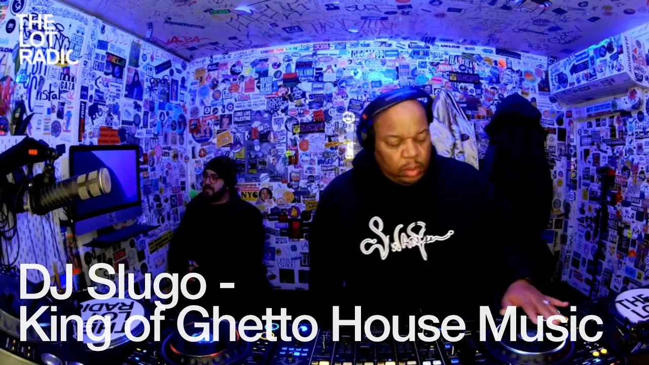 Dj Slugo - DJ Slugo   King of Ghetto House Music @TheLotRadio  12-07-2024