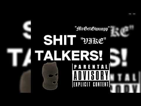 MrGetGwuopp Ft.VIKE - Shit Talkers
