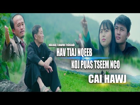 Cai Hawj - Hav Tiaj Nqeeb Koj Puas Tseem Nco (Official Music Video)