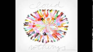 Cloud Nothings - Been Through