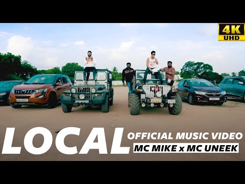 LOCAL OFFICIAL MUSIC VIDEO - MC MIKE , MC UNEEK |4K HD|