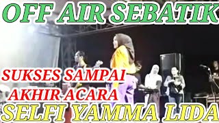 Download lagu ALHAMDULILLAH ‼️ OFF AIR SELFI YAMMA LIDA SUKSES SAMPAI AKHIR ACARA DI SUNGAI NYAMUK SEBATIK ⁉️ mp3